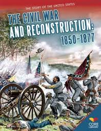 The Civil War and Reconstruction  ZOOM